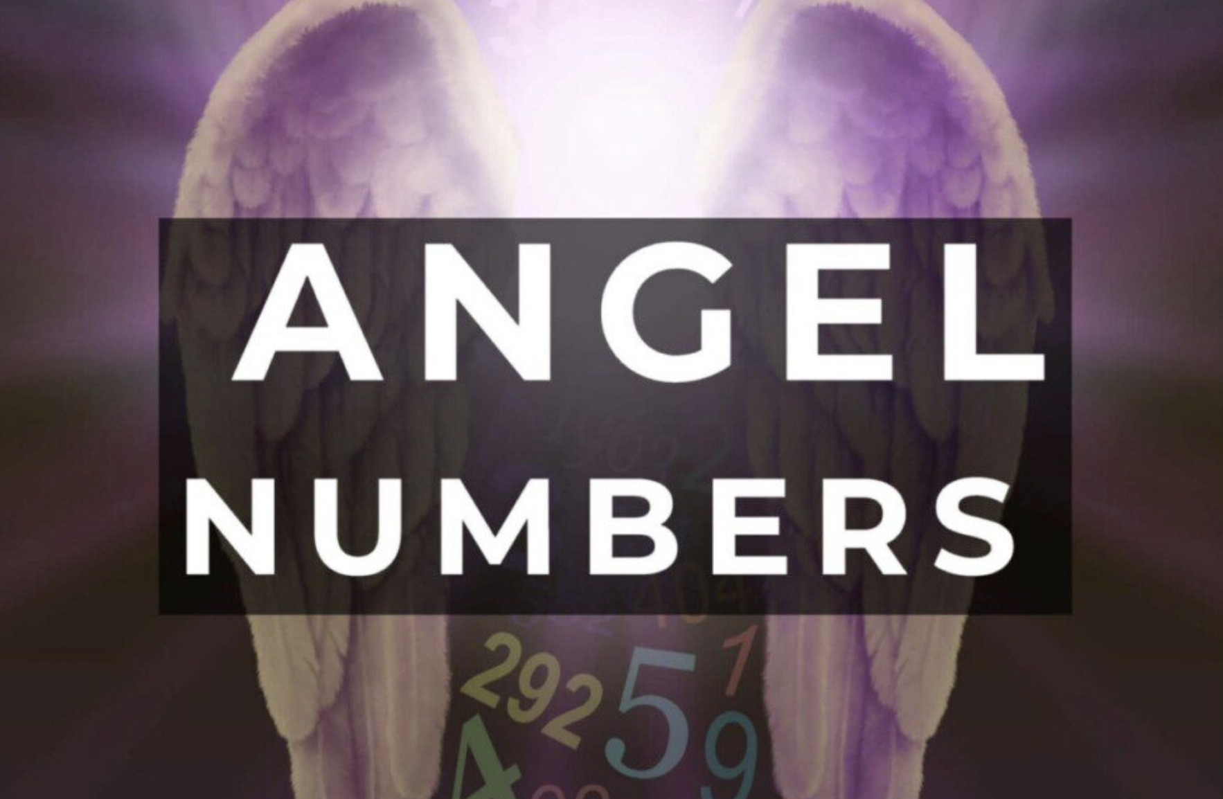 Understanding "Angel Numbers": Decode the Messages from the Universe